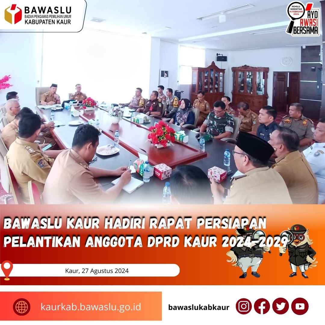 Anggota Bawaslu Kabupaten Kaur memghadiri Rapat Persiapan pelantikan Anggota DPRD Kabupaten Kaur Periode 2024-2029 di ruang rapat Bupati Kaur.