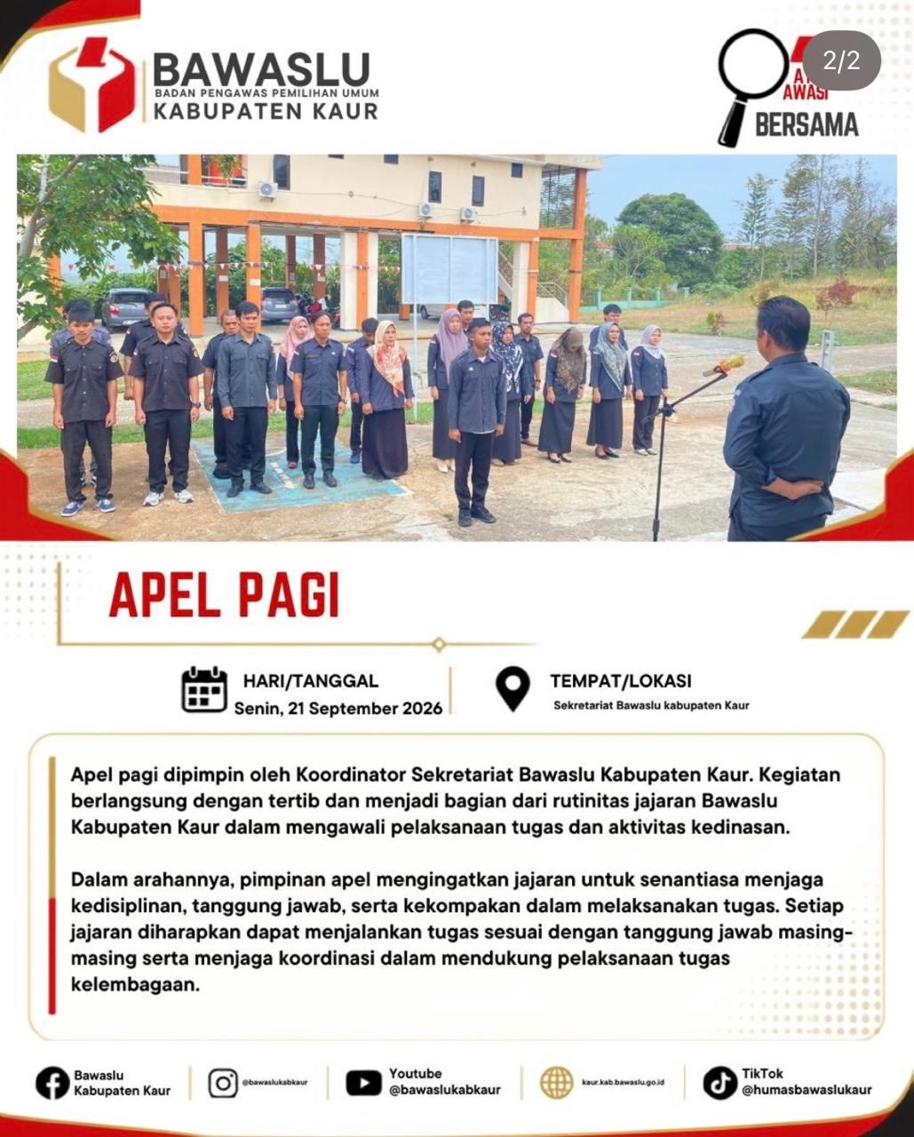 Dalam arahannya, Sisanto, S.Sos. menyampaikan pentingnya kedisiplinan, tanggung jawab, kekompakan, dan peningkatan kinerja] dalam menjalankan tugas dan tanggung jawab sebagai jajaran Bawaslu.
