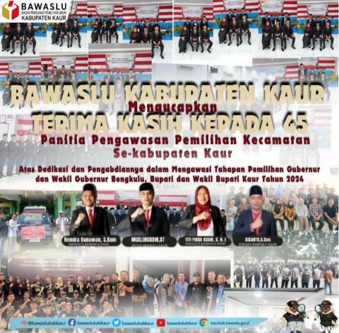 Terimakasih Kepada Panwascam Se-Kabupaten Kaur yang telah mensukseskan pesta demokrasi di Kabupaten Kaur.