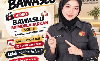  Bawaslu Kaur Hadirkan “Bawaslu Membelajarkan Vol. II”
